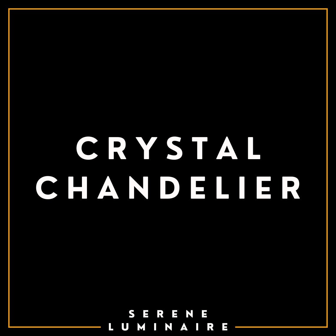 Crystal Chandelier - Serene Luminaire